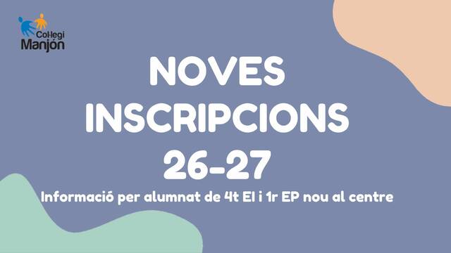 Informació per a noves inscripcions 26-27
