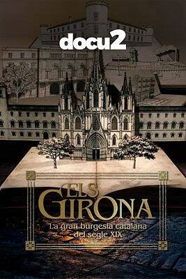 L'Abadia. Cinema Documental 'Els Girona. La gran burgesia catalana del segle XIX'
