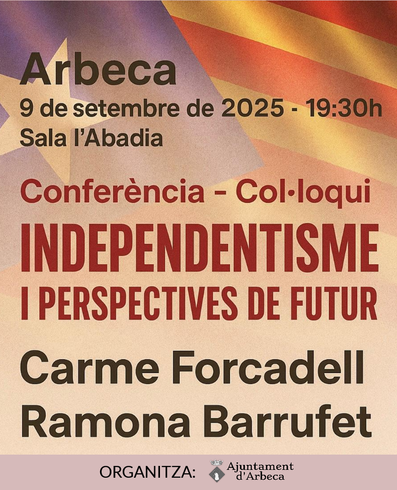 L'Abadia. Conferència Col·loqui: Independentisme i Prespectives de futur