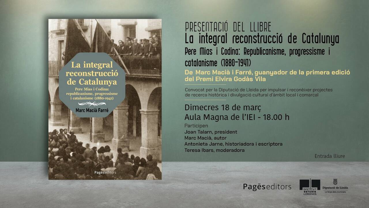 presentació del llibre: La integral reconstrucció de Catalunya. pere Mias i Codina: republicanisme, 