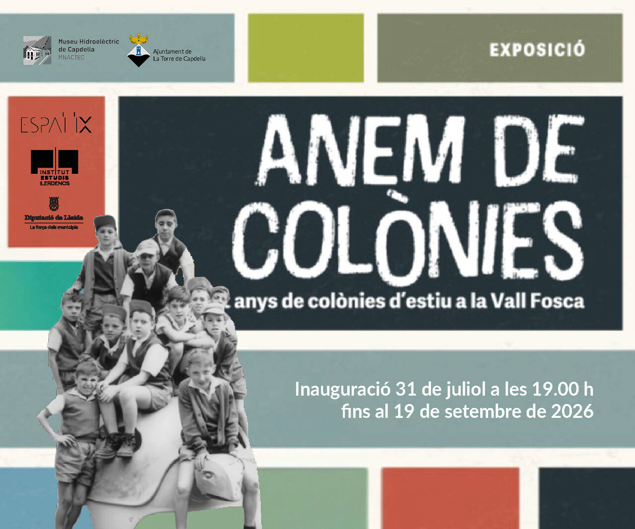 ANEM DE COLÒNIES. 100 ANYS DE COLÒNIES A LA VALL FOSCA