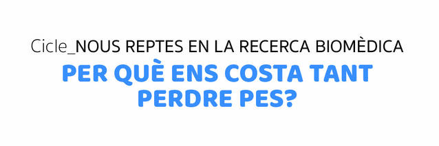 Cicle Nous reptes en la recerca biomèdica