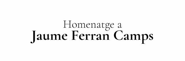 Homenatge a Jaume Ferran Camps