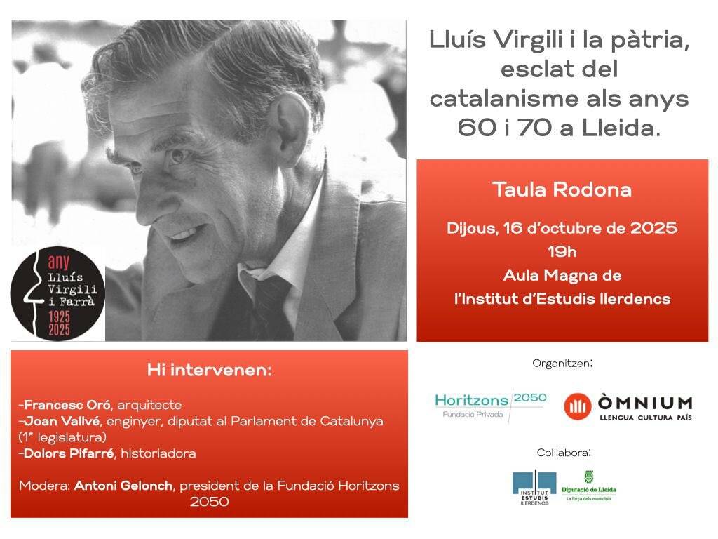 Taula rodona: Lluís Virgili i la pàtria, esclat del catalanisme als anys 60 i 70 a Lleida.